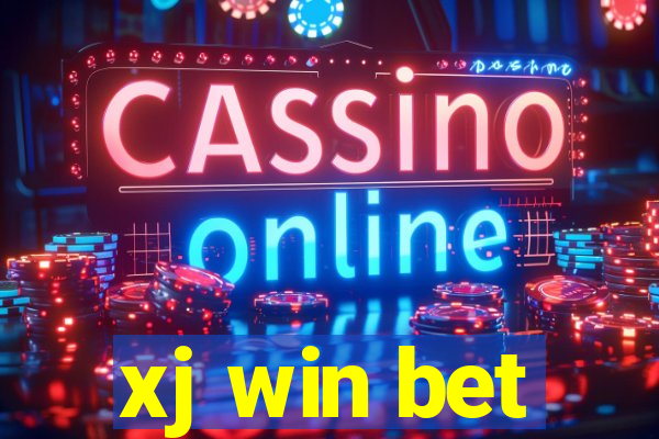 xj win bet